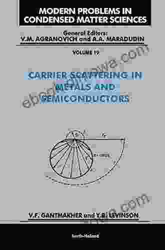 Carrier Scattering In Metals And Semiconductors (ISSN)