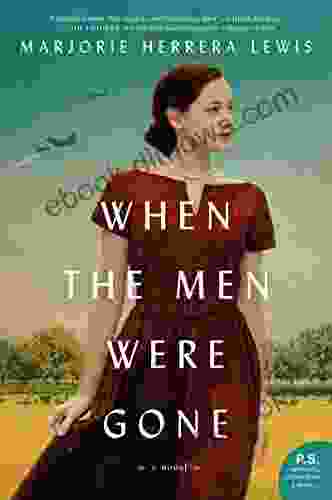 When the Men Were Gone: A Novel