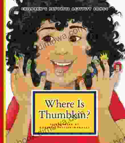 Where Is Thumbkin? (Favorite Children s Songs)