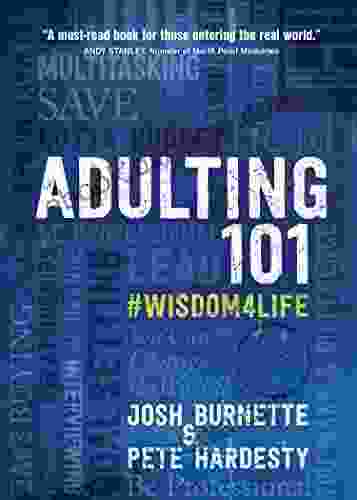 Adulting 101: #Wisdom4Life A Complete Guide On Life Planning Responsibility And Goal Setting Perfect For High School College Graduation (Teenagers Friends Family Graduates)