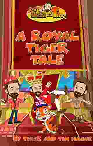 A Royal Tiger Tale: Bedtime Stories For Kids Classic Stories For Kids (The Adventures Of Tiger And Tim)